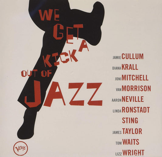 WE GET A KICK OUT OF JAZZ: Diana Krall, Joni Mitchell, Van Morrison, Sting, Tom Waits, James Taylor