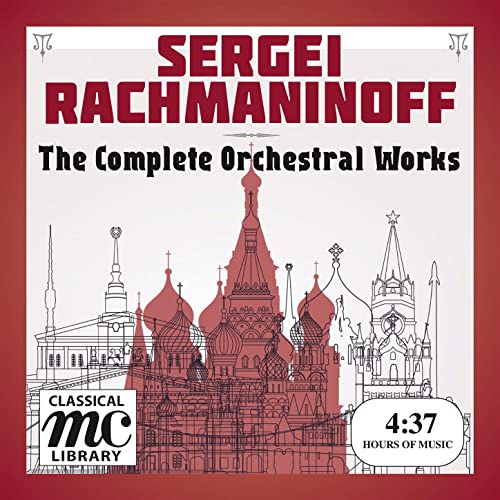 RACHMANINOV: COMPLETE ORCHESTRAL WORKS - Svetlanov, Kogan, USSR State Symphony Orchestra (4 Hour Digital Download)