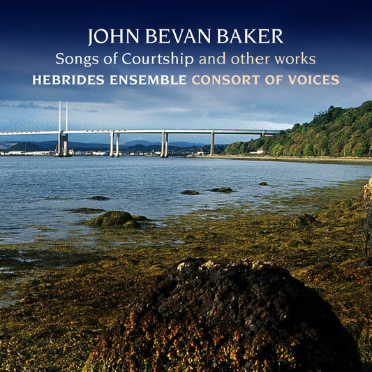BAKER: Songs Of Courtship and Other Works - Hebrides Ensemble, Consort Of Voices