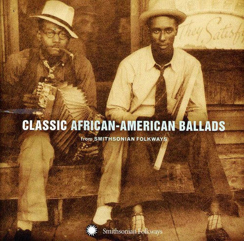 CLASSIC AFRICAN AMERICAN BALLADS FROM SMITHSONIAN FOLKWAYS