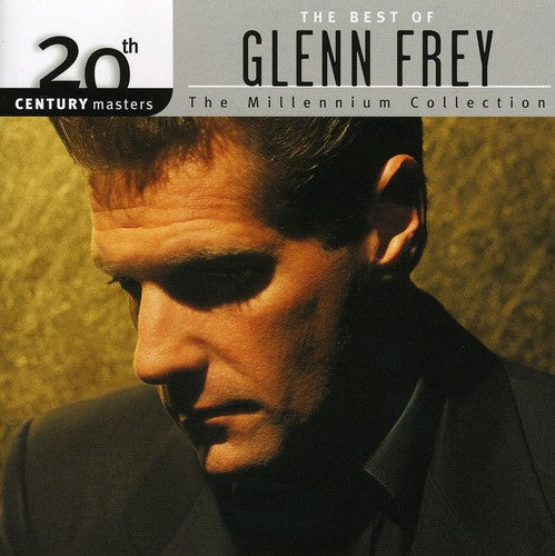 GLENN FREY: MILLENNIUM COLLECTION - 20TH CENTURY MASTERS