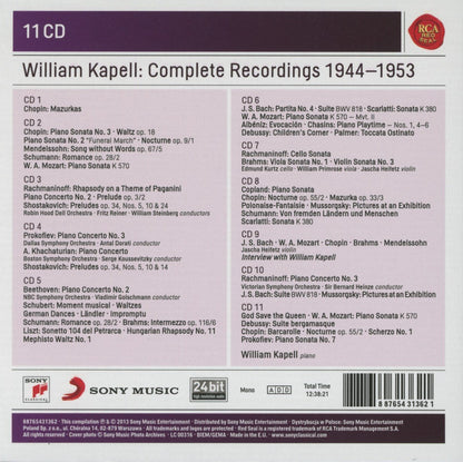 WILLIAM KAPELL: COMPLETE RECORDINGS 1944 - 1953 - Bach, Brahms, Chopin, Mussorgsky, Prokofiev, Rachmaninoff, Schumann (11 CDS)