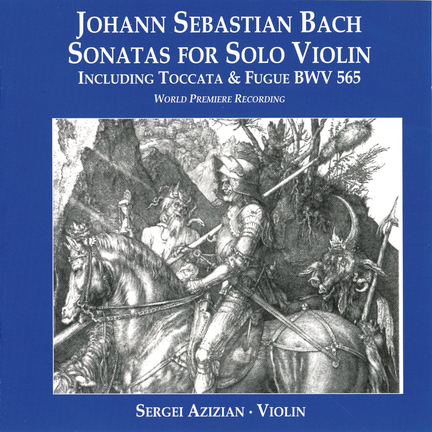 BACH: SONATAS FOR SOLO VIOLIN 1, 2 & 3; TOCCATA AND FUGUE, BWV 565 (arr.) - SERGEI AZIZIAN