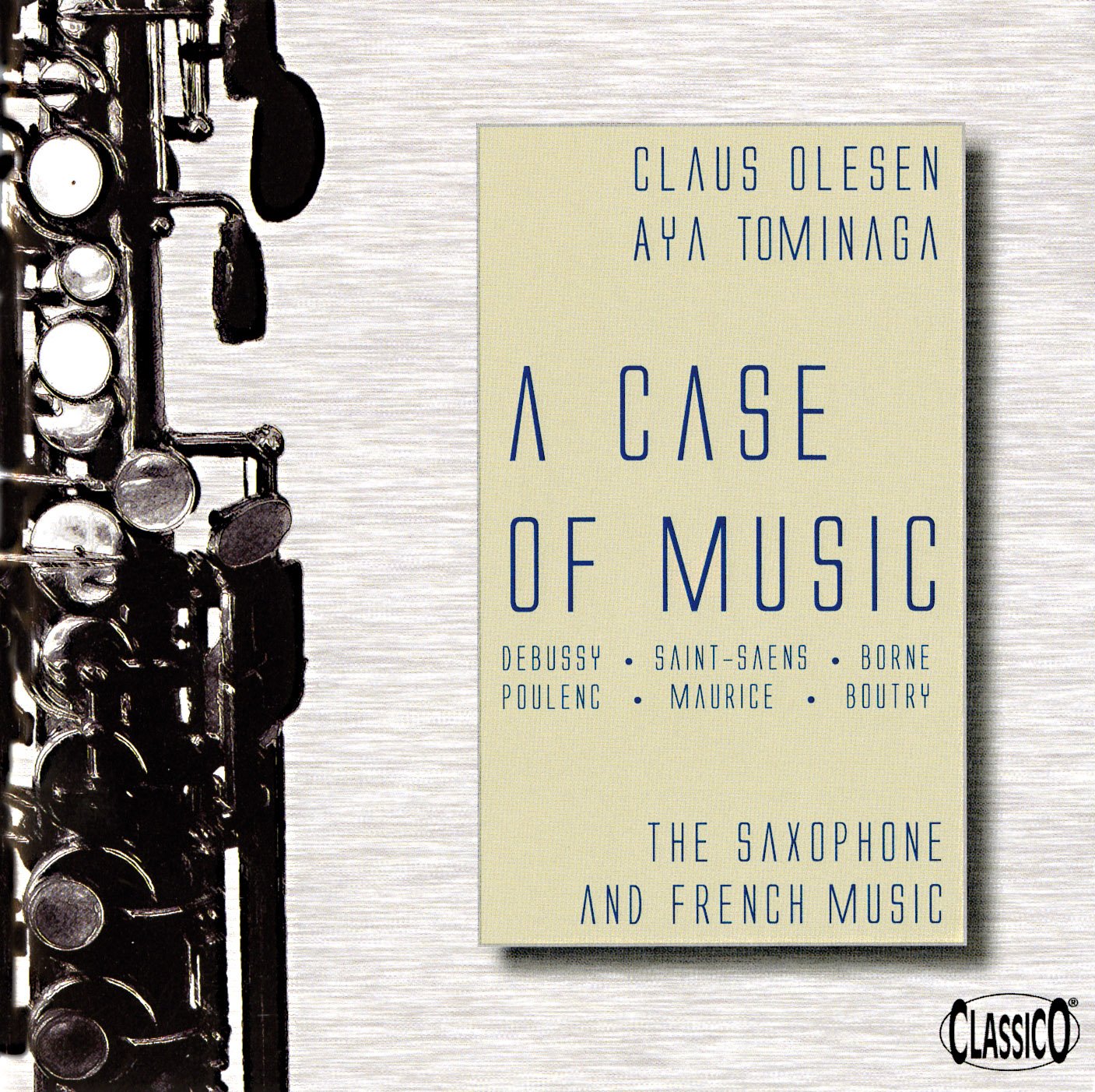 A CASE OF MUSIC - The Saxophone and French Music