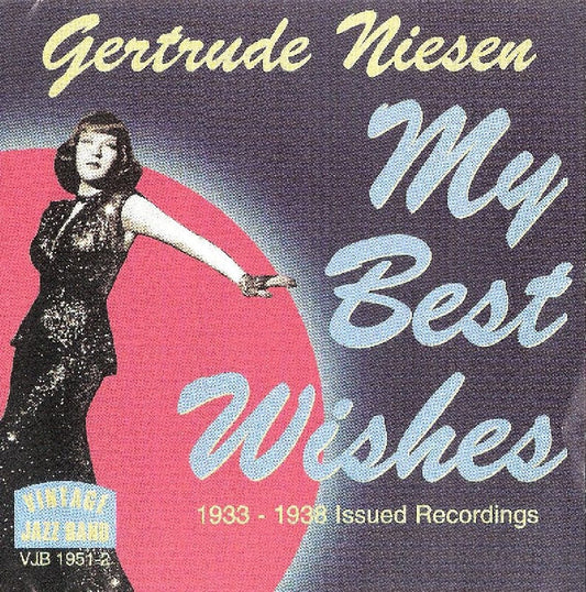 GERTRUDE NIESEN: My Best Wishes 1933-1938 Issued Recordings