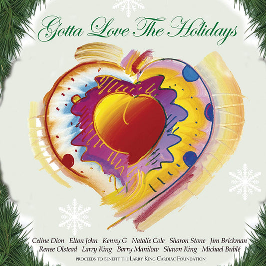 GOTTA LOVE THE HOLIDAYS: Michael Buble, Celine Dion, Jim Brickman, Elton John, Natalie Cole