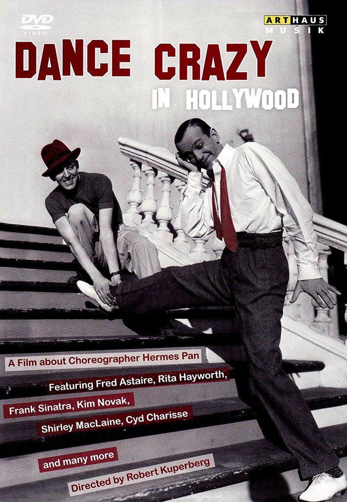 DANCE CRAZY IN HOLLYWOOD - A FILM ABOUT CHOREOGRAPHER HERMES PAN (DVD)