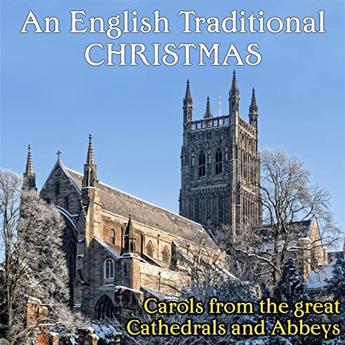 AN ENGLISH TRADITIONAL CHRISTMAS - Carols from the Great Cathedrals and Abbeys (DIGITAL DOWNLOAD BOXED SET)