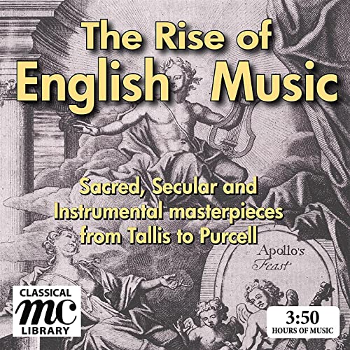 RISE OF ENGLISH MUSIC: Sacred, Secular and Instrumental Masterpieces from Purcell to Tallis (4 Hour Digital Download)