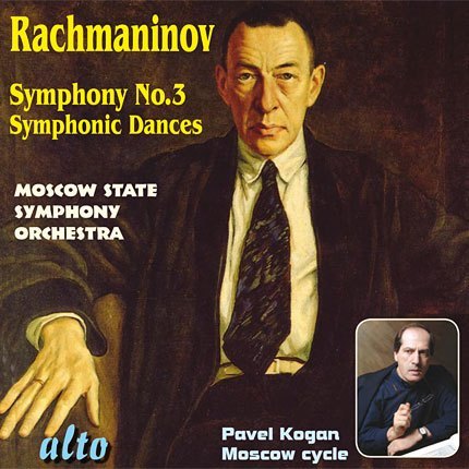 RACHMANINOV: SYMPHONY NO. 3; SYMPHONIC DANCES - KOGAN, MOSCOW STATE SYMPHONY