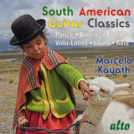 SOUTH AMERICAN GUITAR CLASSICS - MARCELO KAYATH