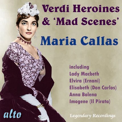 VERDI HEROINES & SCENES - MARIA CALLAS