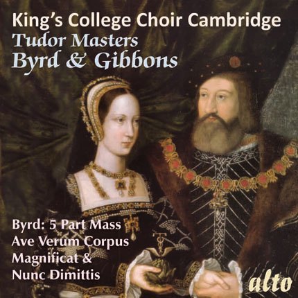 TUDOR MASTERS: BYRD & GIBBONS - KING'S COLLEGE CHOIR, WILLCOCKS