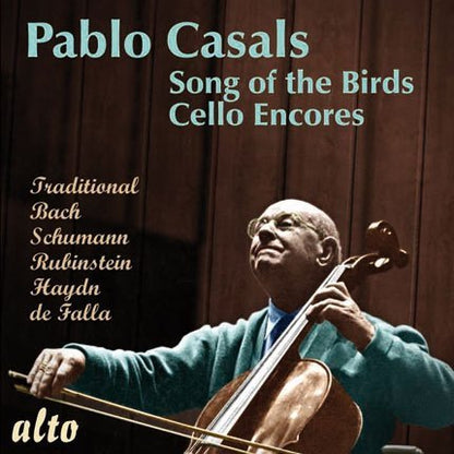 PABLO CASALS: SONG OF THE BIRDS - MORE CELLO ENCORES