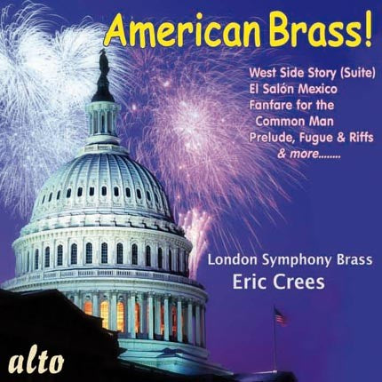 AMERICAN BRASS! (COPLAND, BERNSTEIN, BARBER, IVES, COWELL) - LONDON SYMPHONY BRASS, ERIC CREES