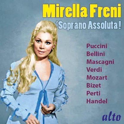 MIRELLA FRENI: SOPRANO ASSOLUTA! (PUCCINI, BELLINI, MOZART, VERDI)