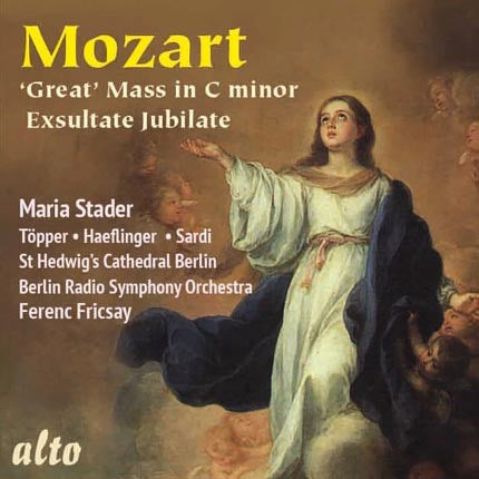 MOZART: GREAT MASS IN C MINOR; EXSULTATE JUBILATE - MARIA STADER, FERENC FRICSAY