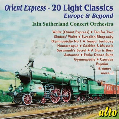 ORIENT EXPRESS-20 LIGHT CLASSICS: EUROPE AND BEYOND - IAIN SUTHERLAND CONCERT ORCHESTRA
