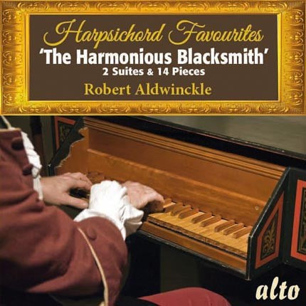 HARPSICHORD FAVOURITES "THE HARMONIOUS BLACKSMITH" - ROBERT ALDWINCKLE