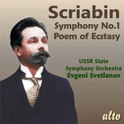 SCRIABIN: SYMPHONY NO. 1; POEM OF ECSTASY - SVETLANOV, USSR SYMPHONY ORCHESTRA