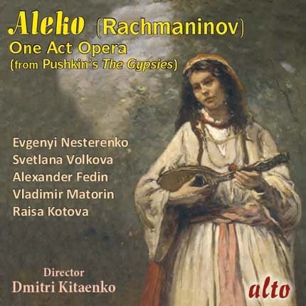 RACHMANINOV: ALEKO (COMPLETE OPERA) - NESTERENKO, MOSCOW PHILHARMONIC