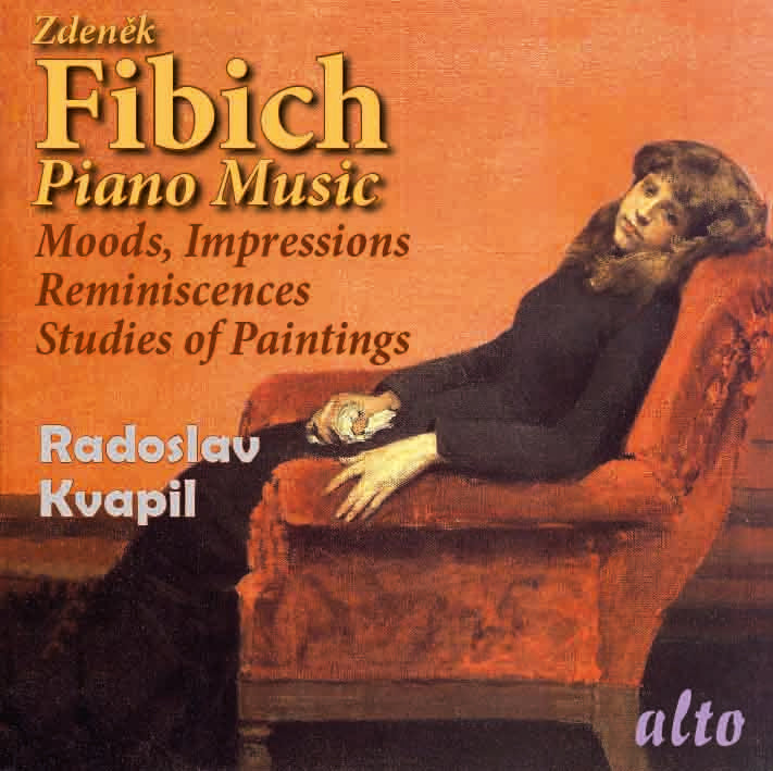 FIBICH: PIANO MUSIC (MOODS, IMPRESSIONS & REMINISCENCES & STUDIES OF PAINTINGS) - KVAPIL