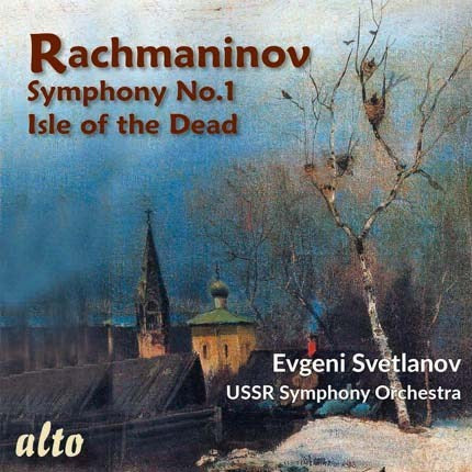 RACHMANINOV: SYMPHONY NO.1; ISLE OF THE DEAD - SVETLANOV, USSR SYMPHONY