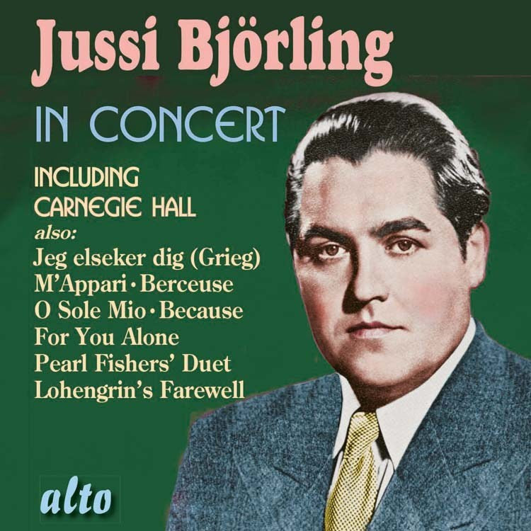 JUSSI BJORLING IN CONCERT (INCLUDING THE CLASSIC CARNEGIE HALL CONCERT)