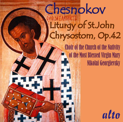 Chesnokov: Liturgy of St. John Chrysostom Op. 42 - Choir of the Church of the Nativity of the Most Blessed Virgin Mary, Moscow