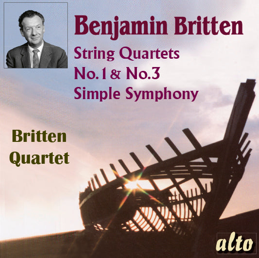 Britten: String Quartets 1 & 3, Simple Symphony - Britten Quartet
