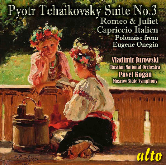 Tchaikovsky: Suite No. 3, Op. 55 (complete); Romeo & Juliet; Capriccio Italien; Polonaise - Vladimir Jurowski, Russian National Orchestra, Pavel Kogan, Moscow State Symphony