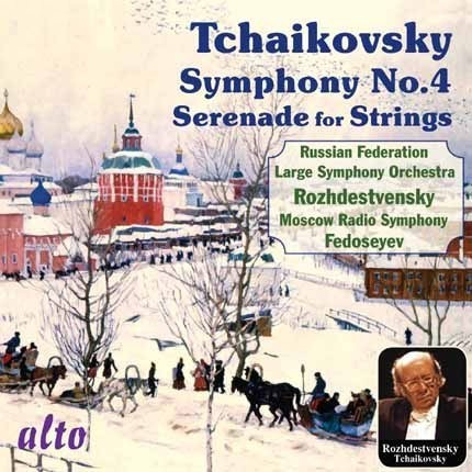TCHAIKOVSKY: SYMPHONY NO. 4; SERENADE FOR STRINGS - ROZHDESTVENSKY, USSR MINISTRY OF CULTURE