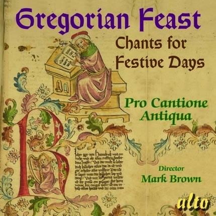GREGORIAN FEAST: CHANTS FOR FESTIVE DAYS - PRO CANTIONE ANTIQUA