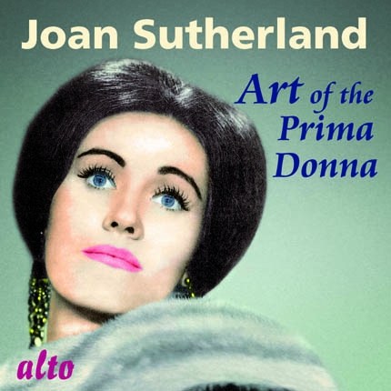 JOAN SUTHERLAND: ART OF THE PRIMA DONNA