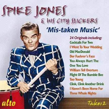 MIS-TAKEN MUSIC - SPIKE JONES AND HIS CITY SLICKERS