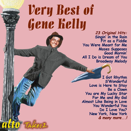 VERY BEST OF GENE KELLY - WITH DONALD O'CONNOR, DEBBIE REYNOLDS, FRANK SINATRA, JUDY GARLAND AND MORE