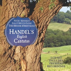 Handel: 3 English Cantatas - Brook Street Band and Singers (2 CDS)
