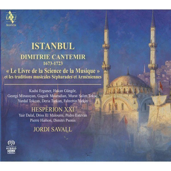 ISTANBUL - DIMITRIE CANTEMIR: HESPERION XXI, SAVALL (SACD)