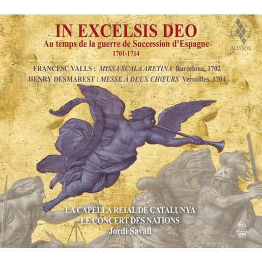 IN EXCELSIS DEO (in the Time of the War of the Spanish Succession) - SAVALL, LES CONCERT DES NATIONS (HYBRID SACD)