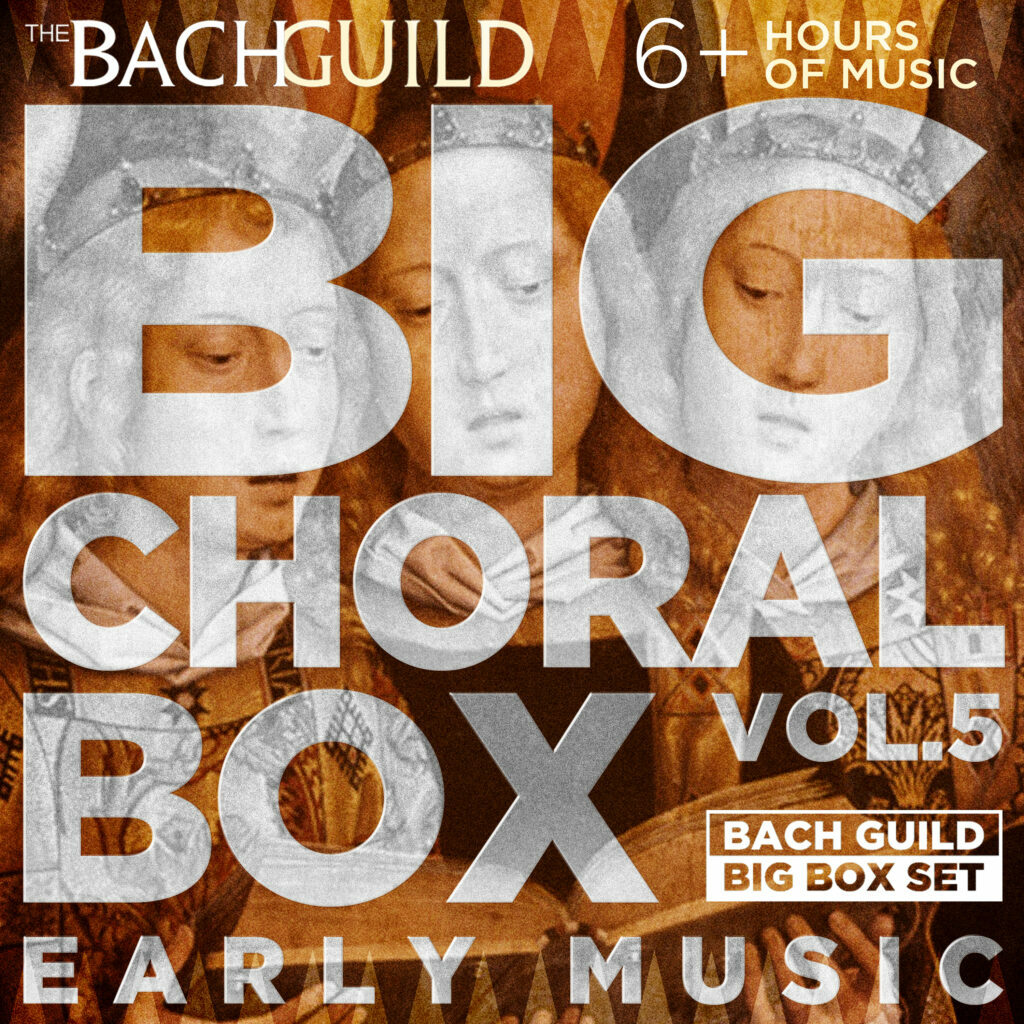 BIG CHORAL MUSIC BOX, VOL. 5 - EARLY MUSIC (6 HOUR DIGITAL DOWNLOAD)
