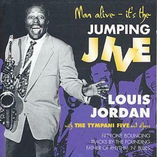 Louis Jordan & Tympani Five: Man Alive, It's The Jumpin' Jive (2 CDs)