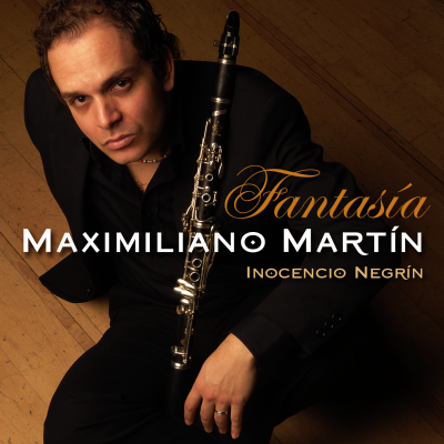 Fantasia (Music For Clarinet and Piano): Maximiliano Martin, Inocencio Negrin (HYBRID SACD)