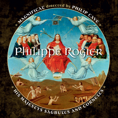 ROGIER: Polychoral Works - Magnificat Ensemble, His Majestys Sagbutts and Cornetts