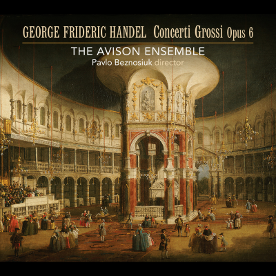 HANDEL: Concerti Grossi, Opus 6 - Avison Ensemble (3 HYBRID SACDS)