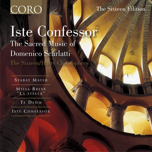 Iste Confessor: The Sacred Music of Domenico Scarlatti - The Sixteen