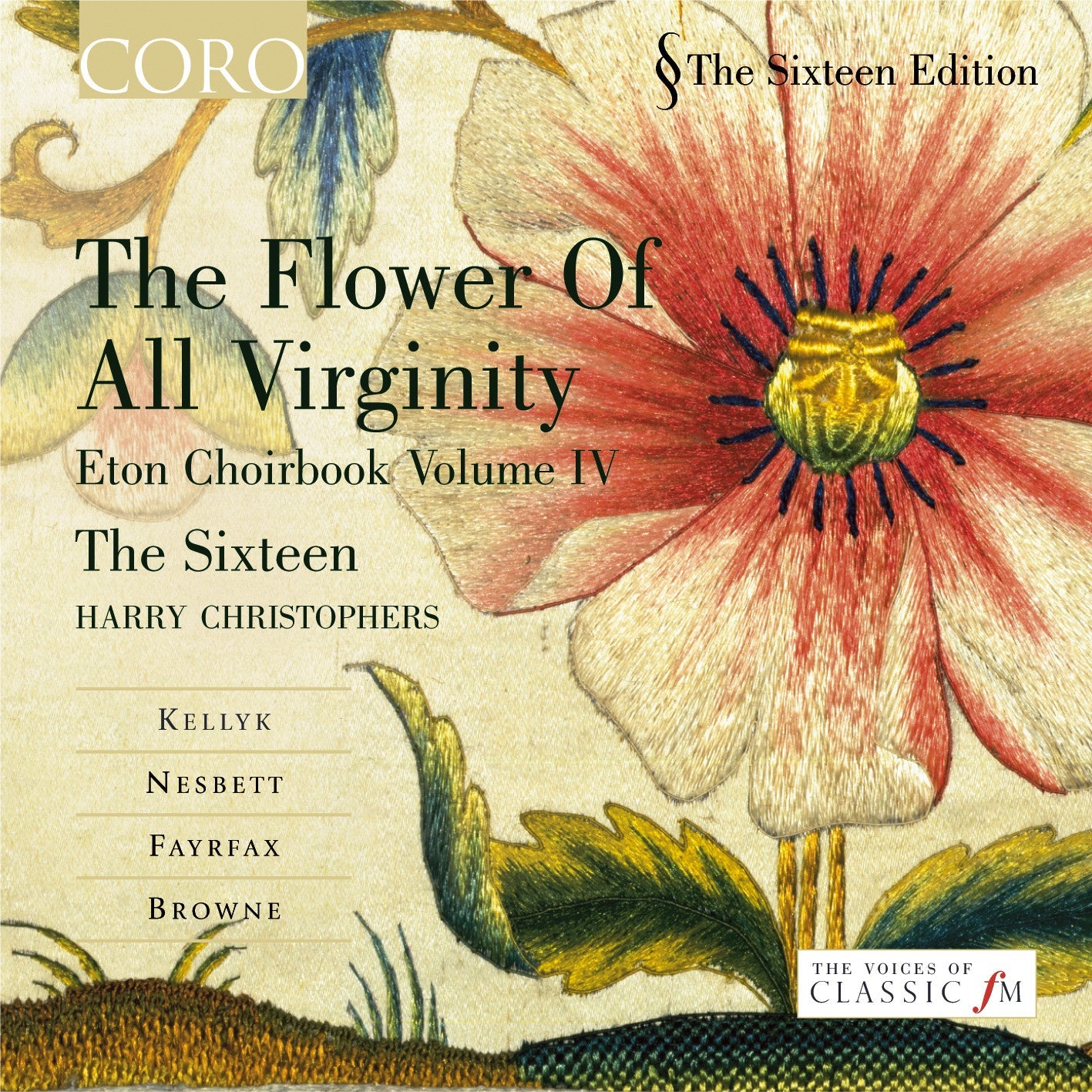 The Flower of all Virginity: Eton Choirbook Volume IV - The Sixteen