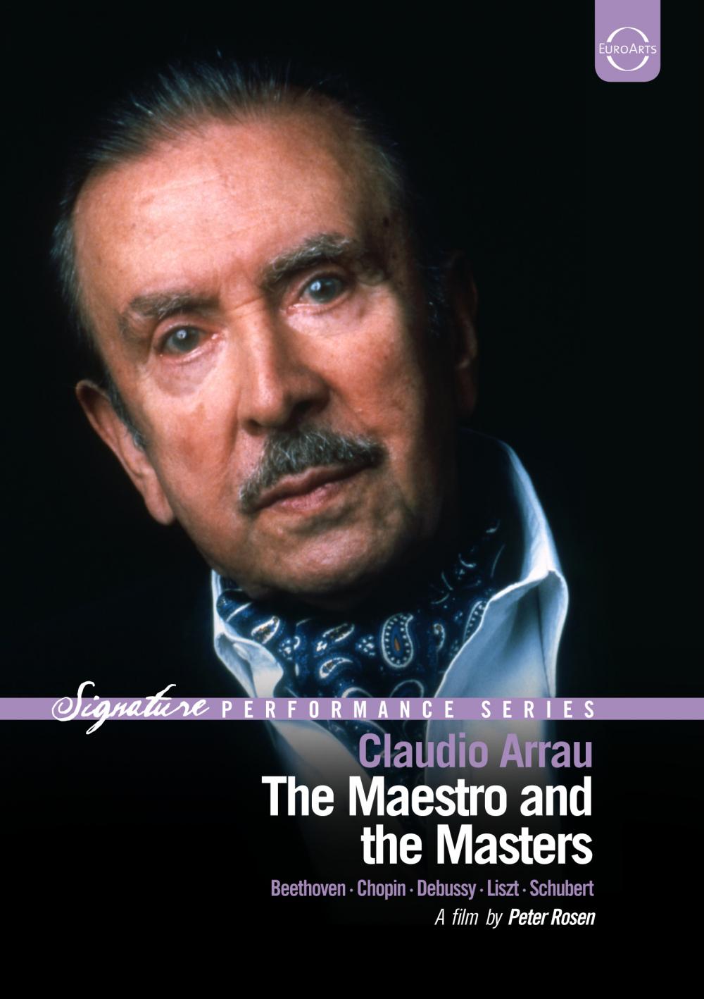 ARRAU: The Maestro and the Masters - BEETHOVEN, SCHUBERT, DEBUSSY, CHOPIN, LISZT (DVD)