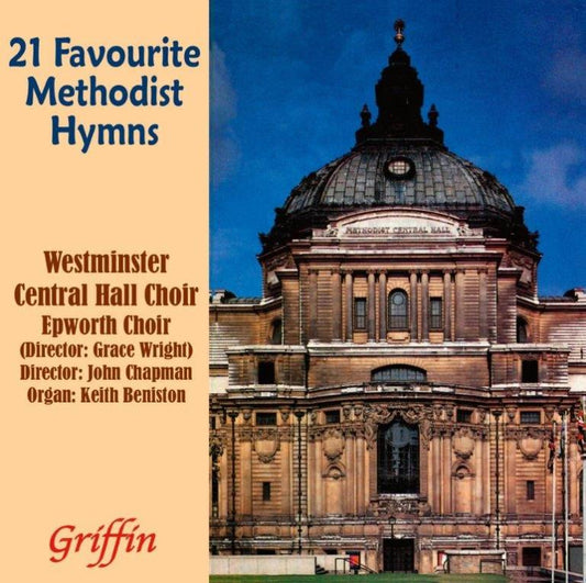 21 Favourite Methodist Hymns - Westminster Central Hall Choir; Epworth Choir (CD)