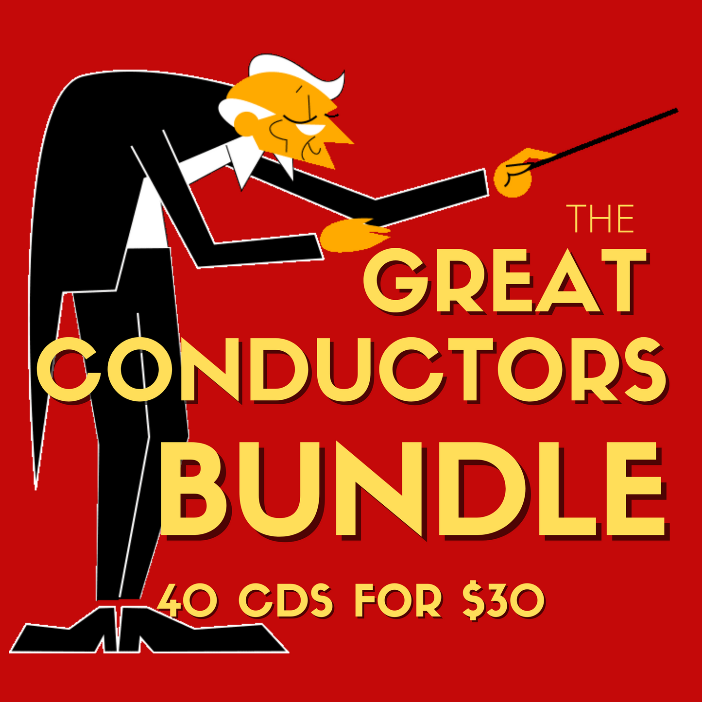 THE GREAT CONDUCTORS 40 for $30