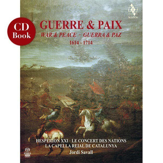 WAR & PEACE 1614-1714 -  SAVALL,, LE CONCERT DES NATIONS (2 HYBRID SACDS)